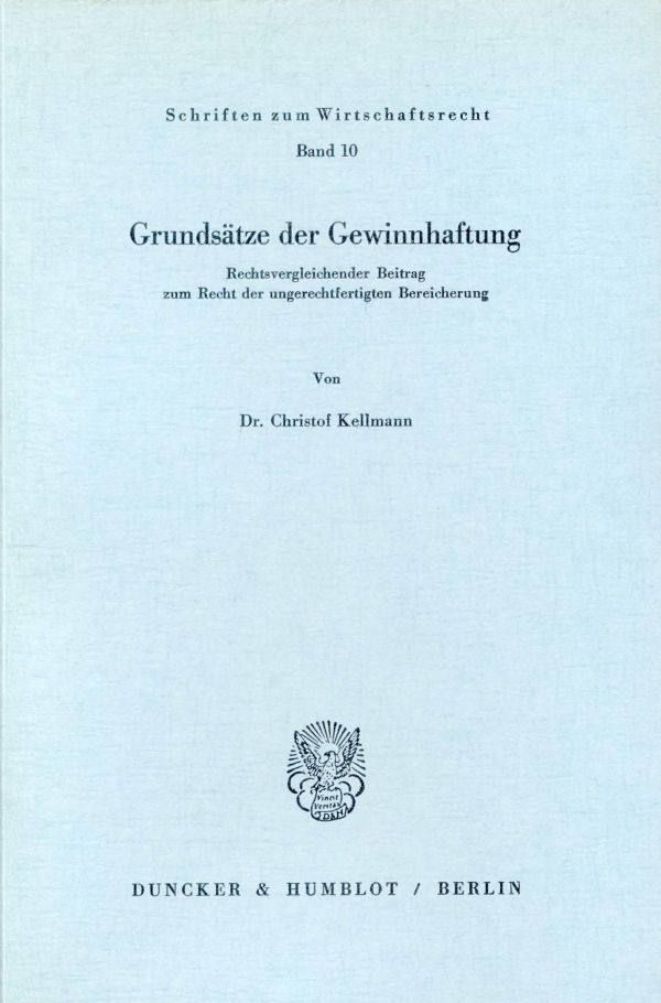 Christof Kellmanns Inauguraldissertation »Grundsätze der Gewinnhaftung«